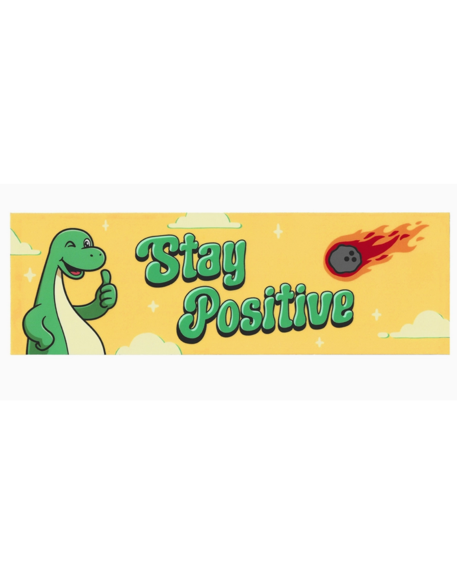 Stay Positive Dinosaurs Bumper Sticker