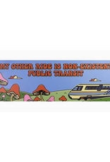 My Other Ride Is Non-existent Public Transit Magnet