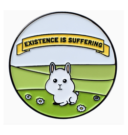 Existence is Suffering Bunny Enamel Pin