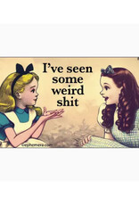 I've Seen Some Weird Shit Bumper Sticker