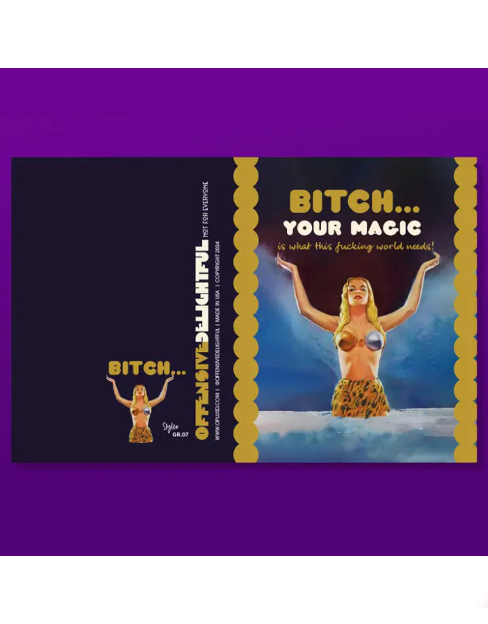 Bitch... Your Magic Is What Greeting Card