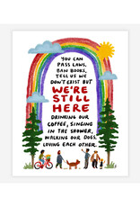 We're Still Here Print