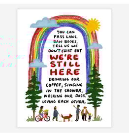 We're Still Here Print