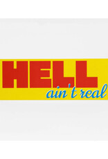 Hell Ain't Real Bumper Sticker
