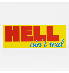 Hell Ain't Real Bumper Sticker