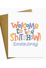 Welcome To the Shitshow Family Greeting Card