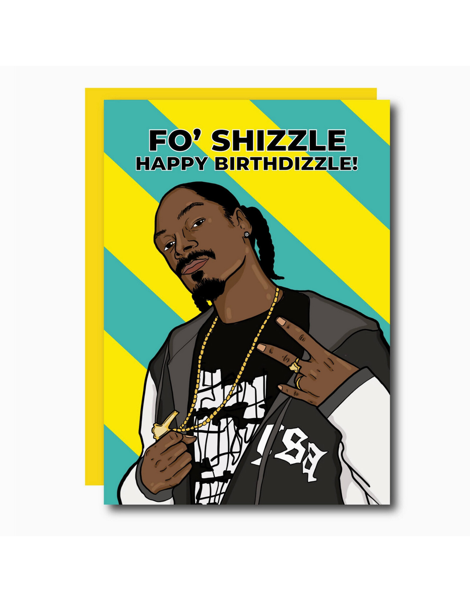 Fo' Shizzle Snoop Dogg Birthday Greeting Card