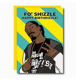 Fo' Shizzle Snoop Dogg Birthday Greeting Card