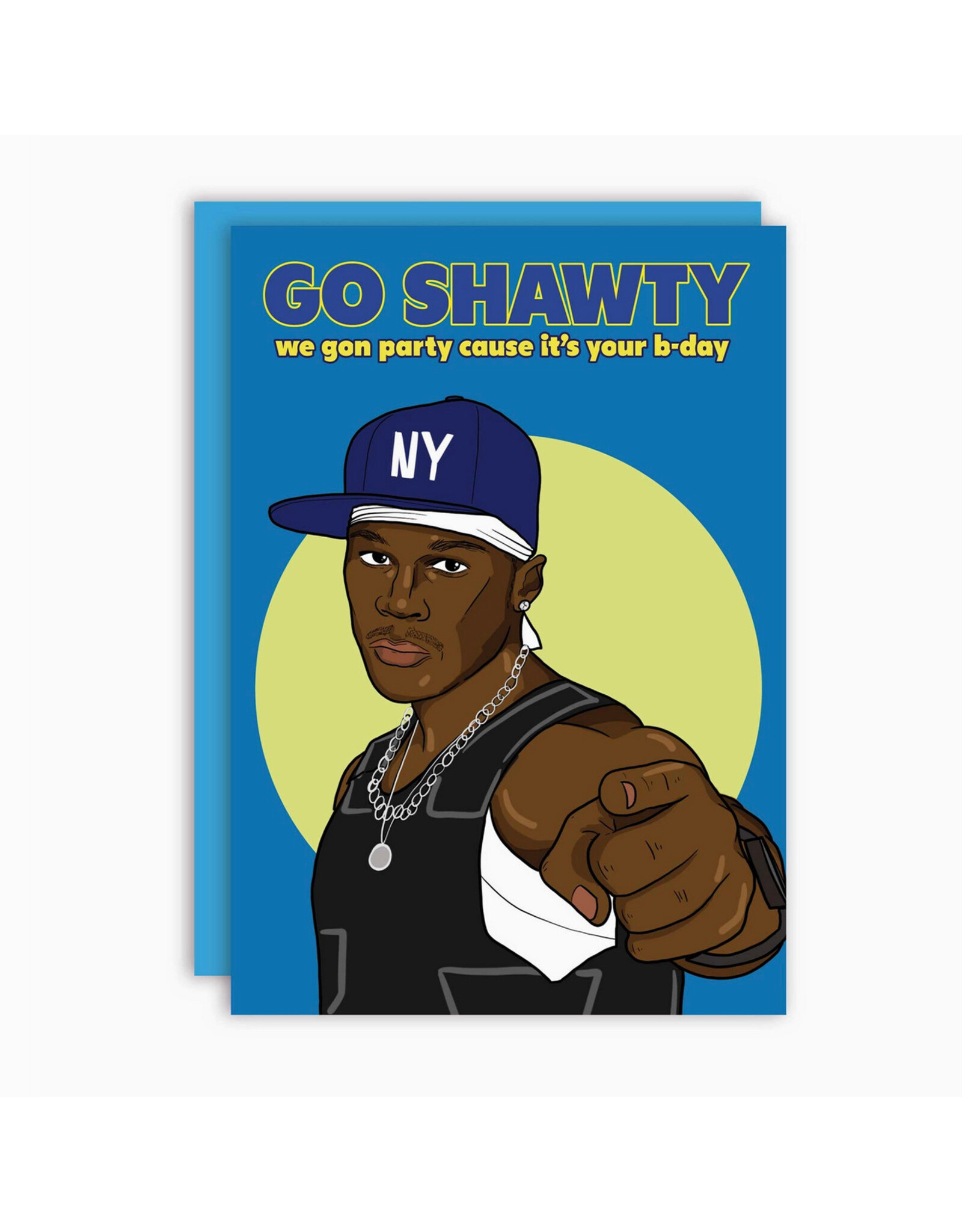 Go Shawty, We Gon' Party Birthday 50 Cent Greeting Card