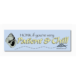 Honk If you're Patient and Chill Bumper Sticker