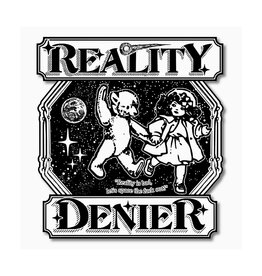 Reality Denier Sticker