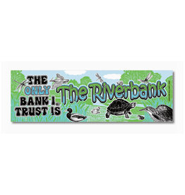 Riverbank Trust Bumper Sticker