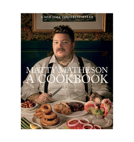 Matty Matheson: A Cookbook