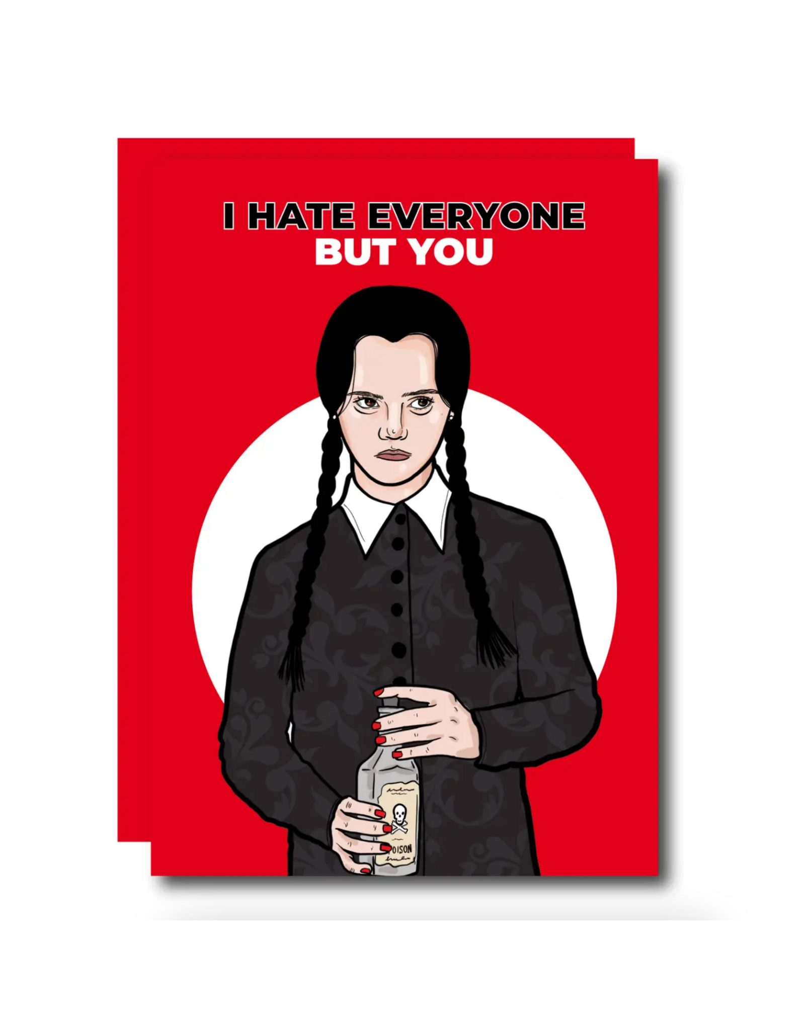 I Hate Everyone But You Wednesday Addams Greeting Card