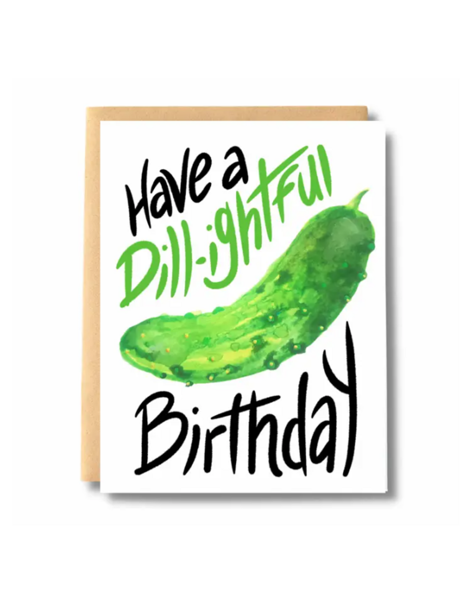 Have a Dill-ightful Birthday Pickle Greeting Card