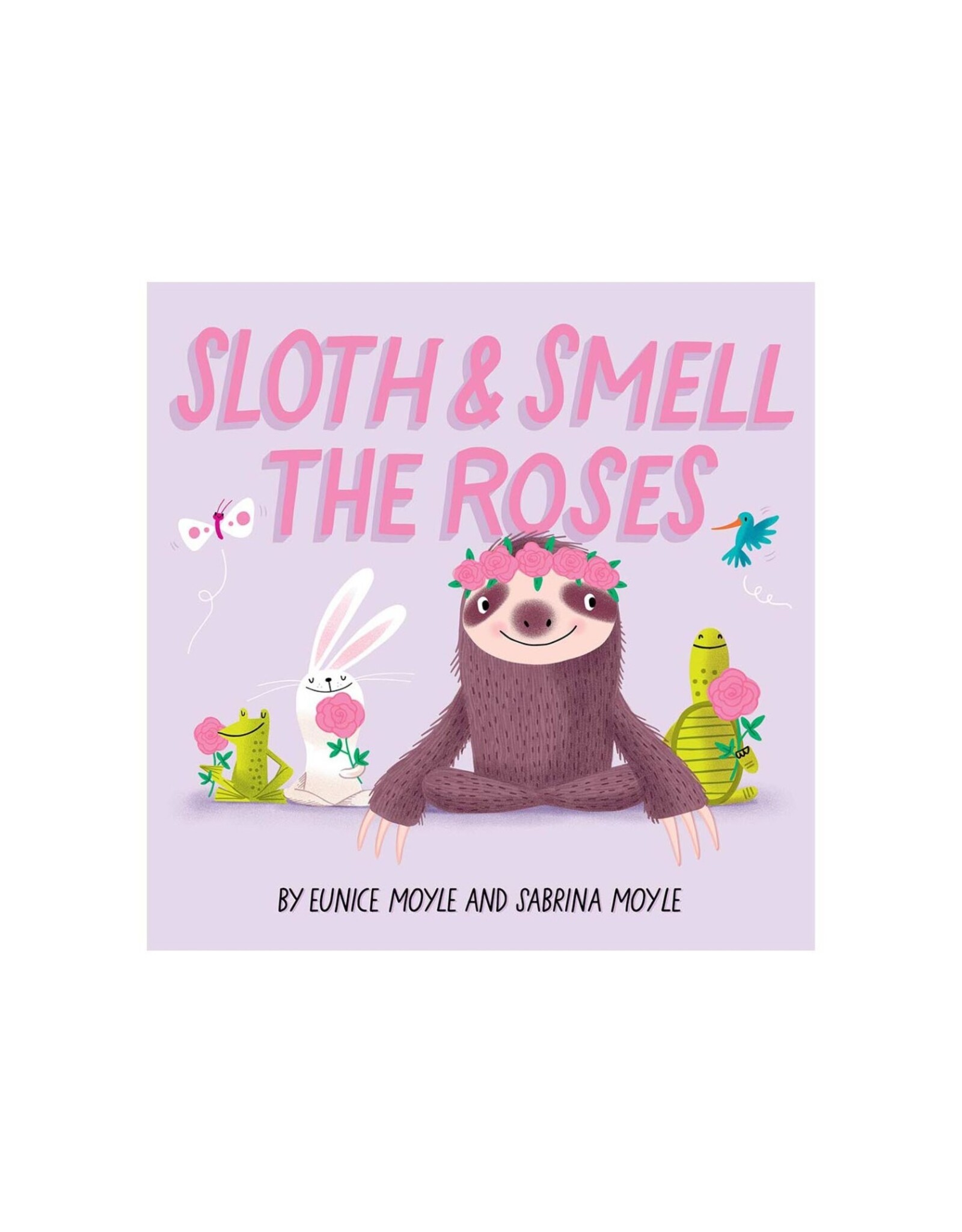 Sloth and Smell the Roses