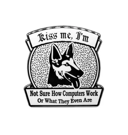 Kiss Me How Computers Work Dog Enamel Pin