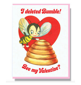I Deleted Bumble Valentine's Day Greeting Card *