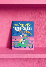 You're My Ride or Die Bitch Greeting Card
