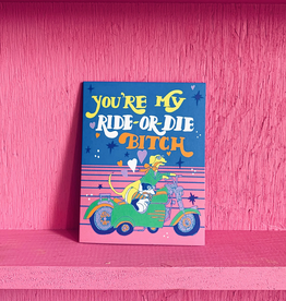 You're My Ride or Die Bitch Greeting Card