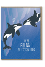 Killing It At Love Orcas Greeting Card