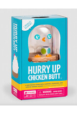 Hurry Up Chicken Butt