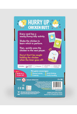 Hurry Up Chicken Butt