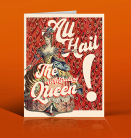 All Hail the Motherfucking Queen Greeting Card