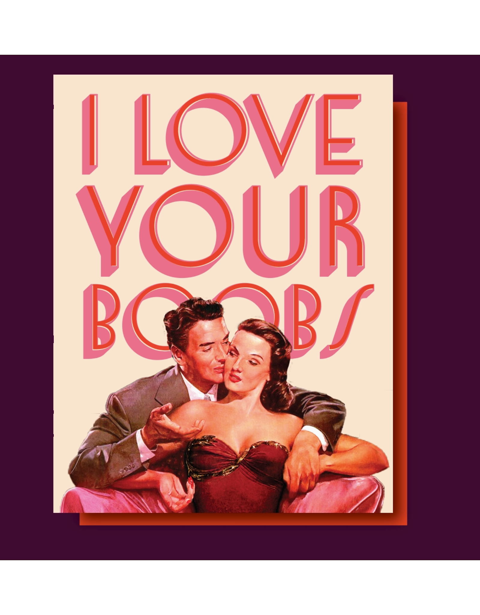 I Love Your Boobs Greeting Card