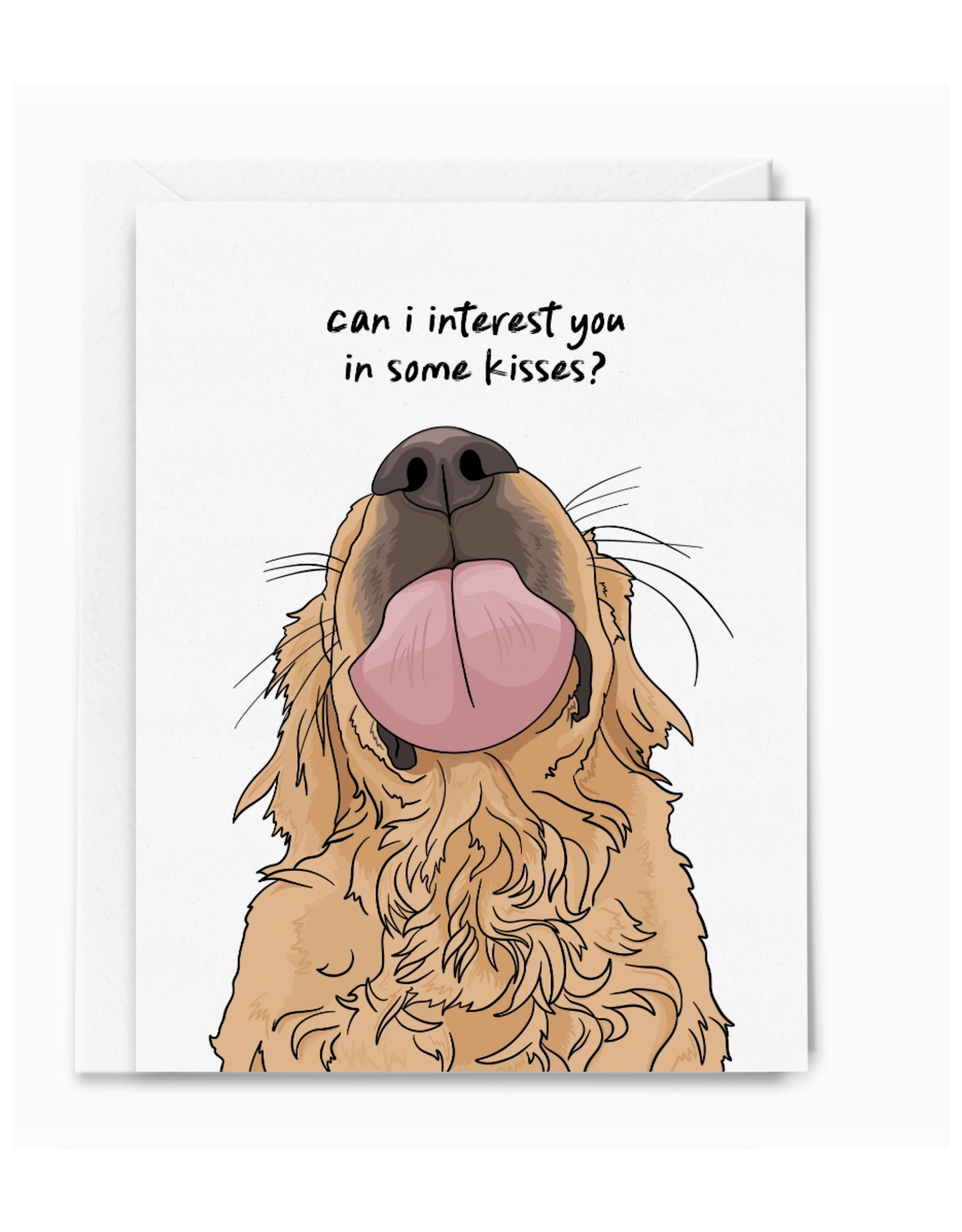 Can I Interest You in Some Dog Kisses? Greeting Card
