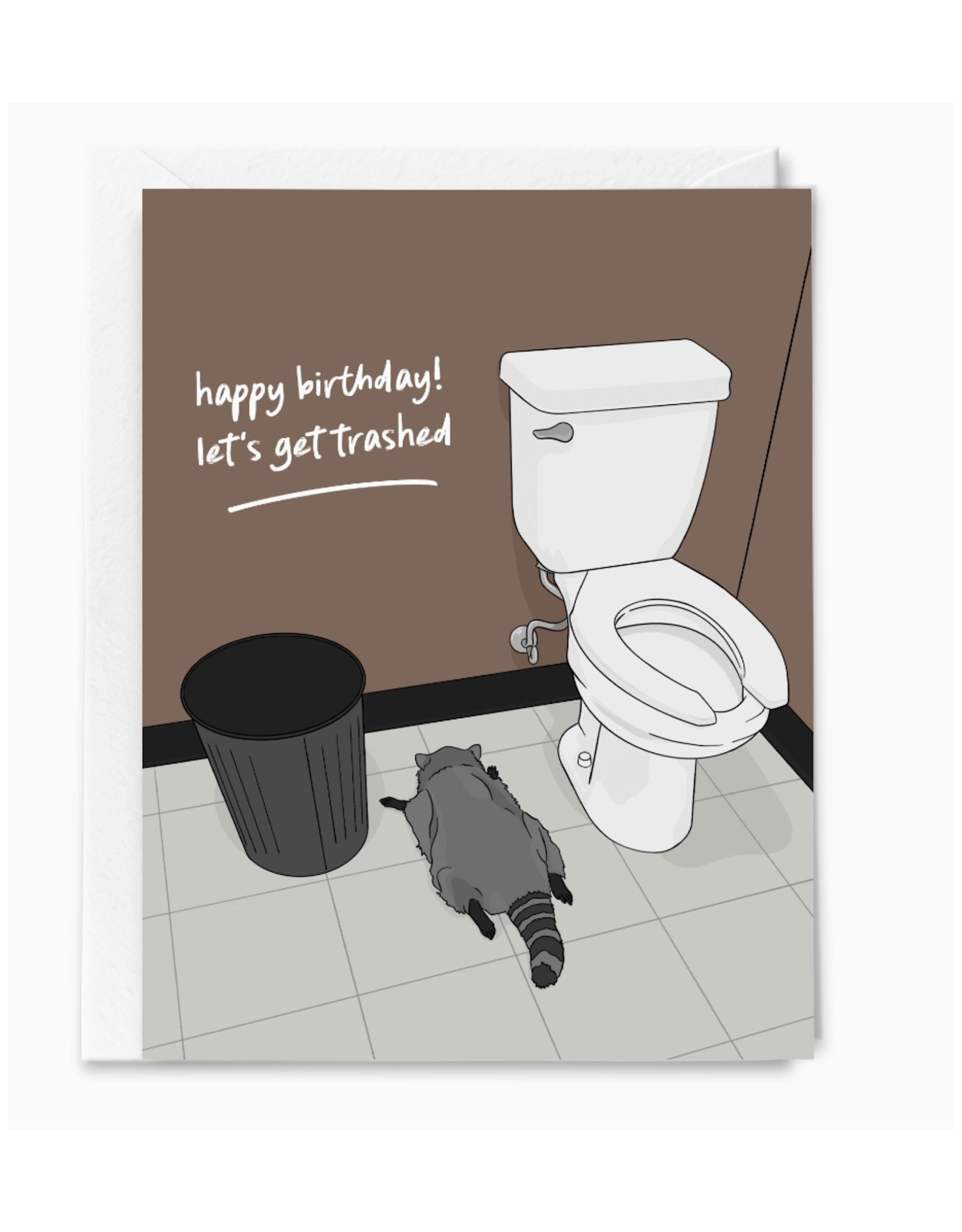 Happy Birthday Let's Get Trashed Raccoon Greeting Card