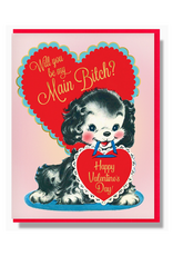 Will You Be a Main Bitch? Valentine Greeting Card