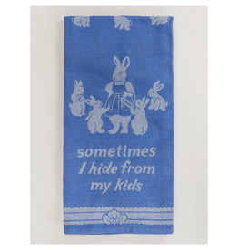Sometimes I Hide From My Kids Dish Towel