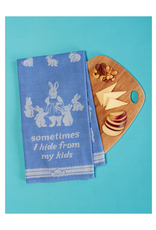 Sometimes I Hide From My Kids Dish Towel