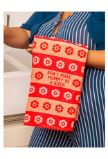 Don't Make Mommy Be a Bitch Dish Towel