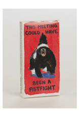 This Meeting Could Have Been a Fist Fight Gum