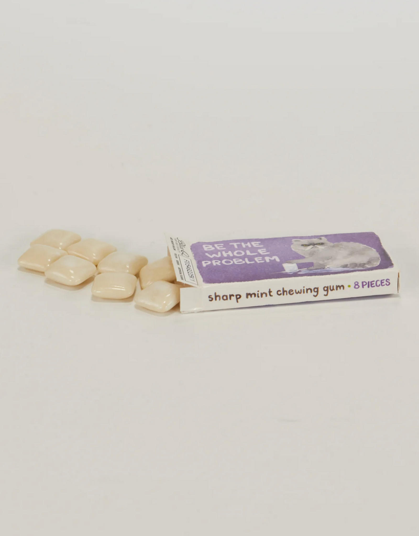 Be the Whole Problem Cat Gum