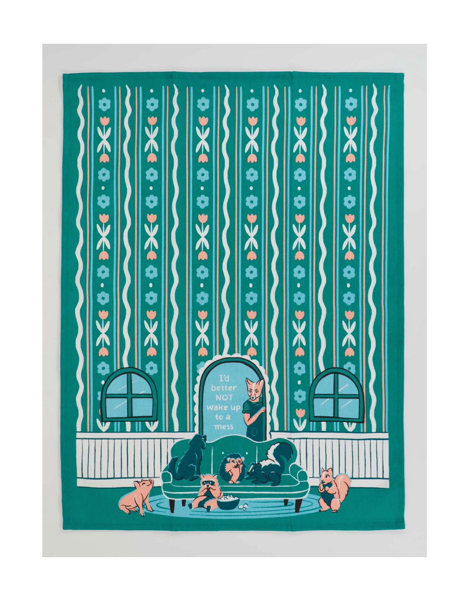 Better Not Wake Up To a Mess Dish Towel