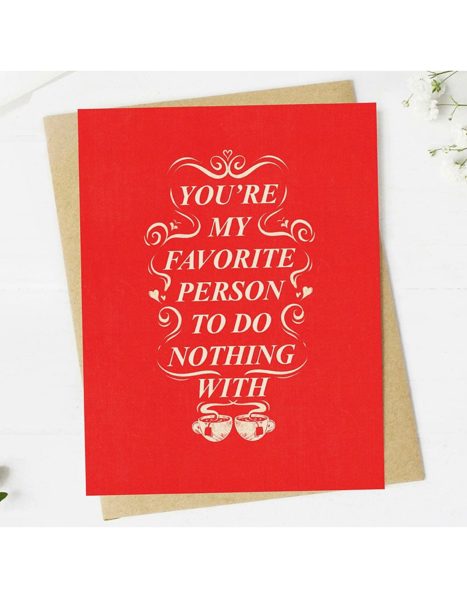 You're My Favorite Person to Do Nothing With Greeting Card