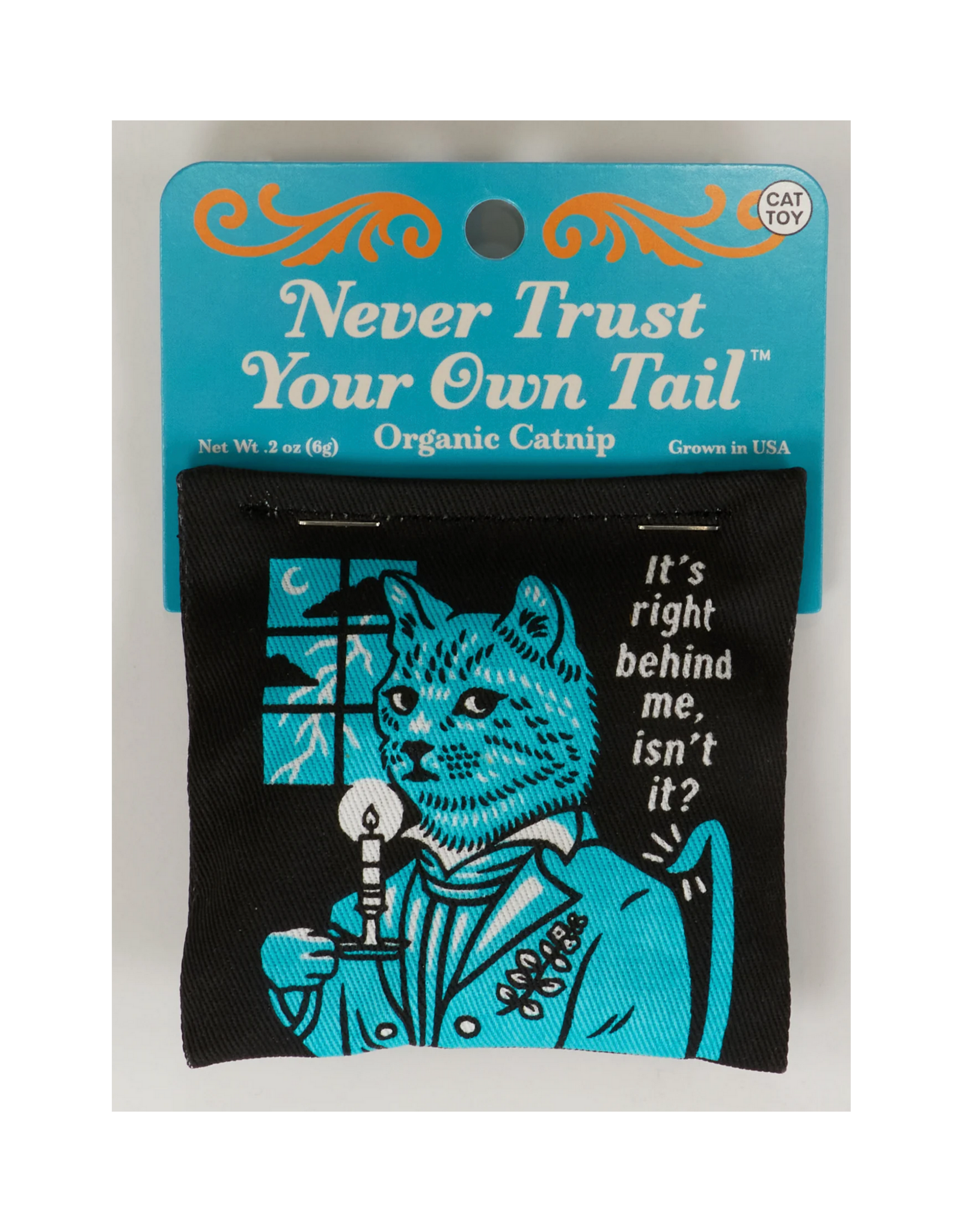 Never Trust Your Own Tail Catnip Toy