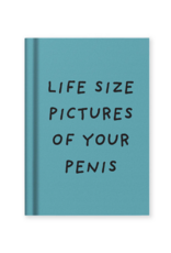 Life Size Pictures of Your Penis Notebook