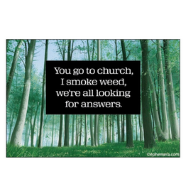 You Go to Church I Smoke Weed Magnet