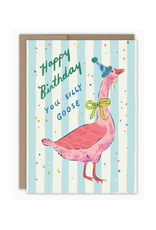 Happy Birthday You Silly Goose Greeting Card
