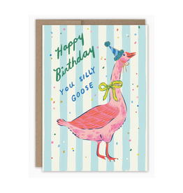 Happy Birthday You Silly Goose Greeting Card