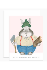 Happy Birthday You Bad Axe Greeting Card