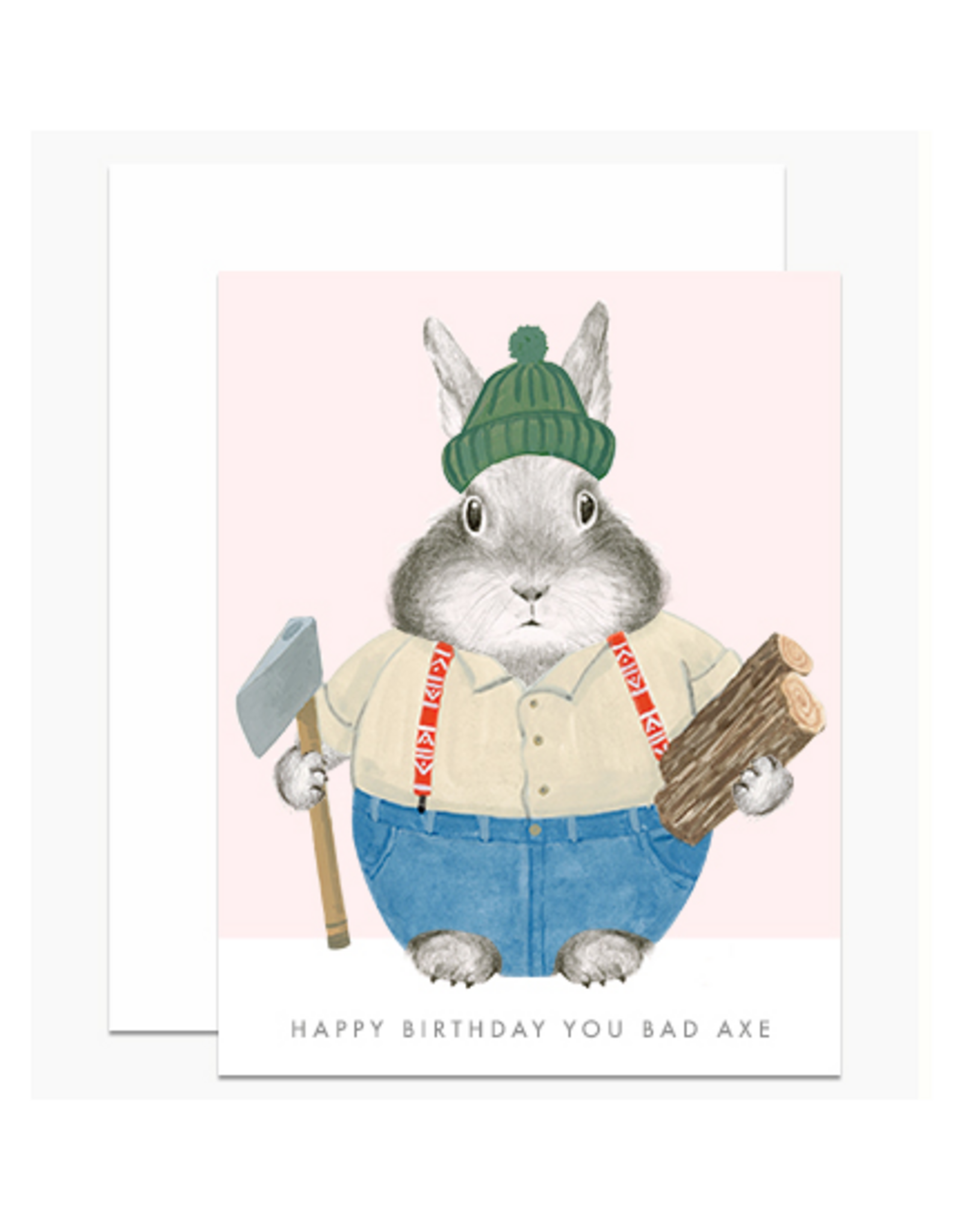 Happy Birthday You Bad Axe Greeting Card