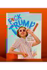 Fuck Trump and Have a Nice Day! Greeting Card