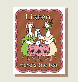 Listen Here's the Tea Greeting Card