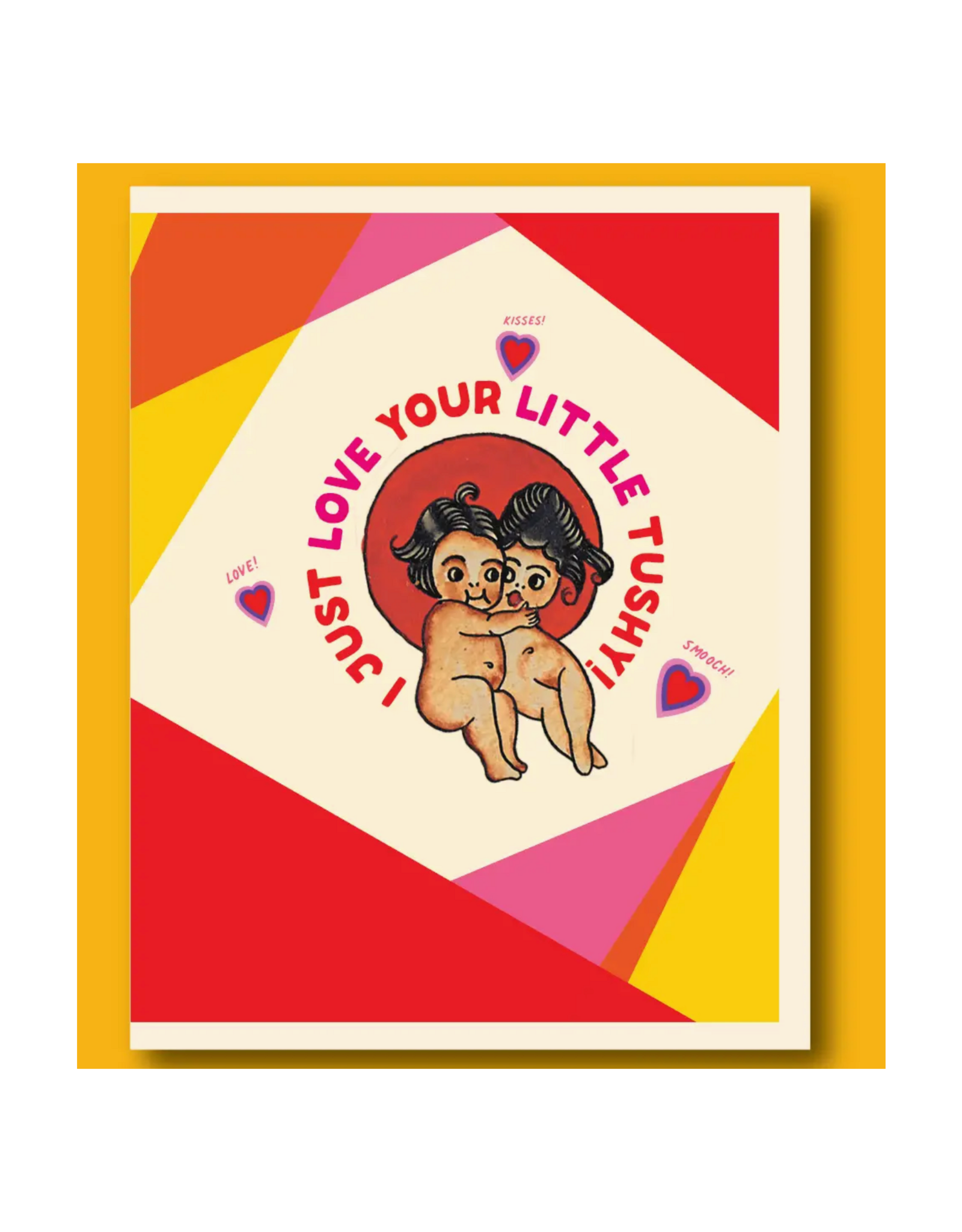 Love Your Lil Tushy Greeting Card