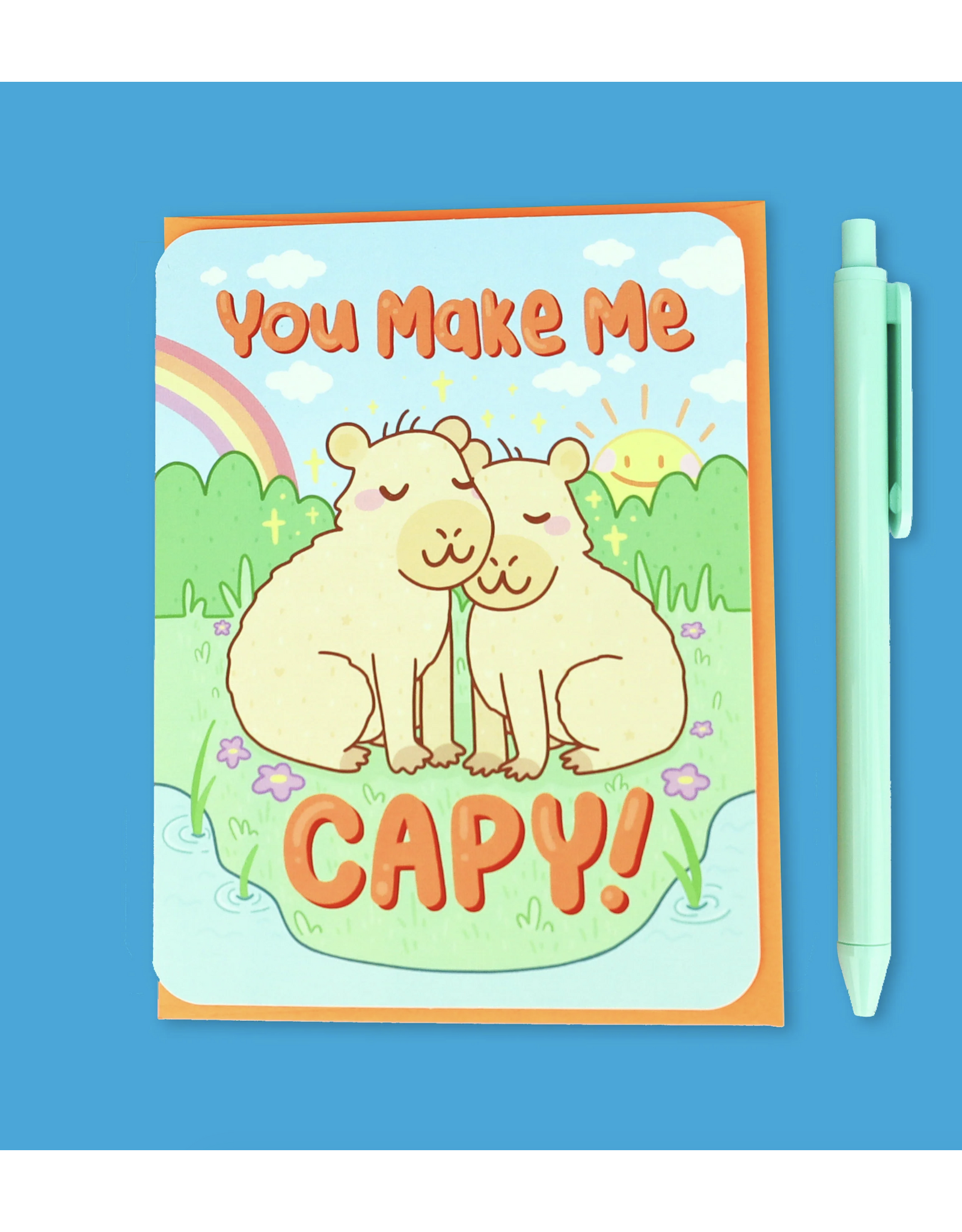 You Make Me Capy Capybara Greeting Card